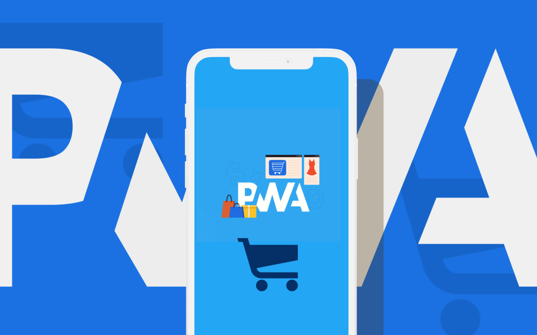 Why Progressive Web Apps For E-Commerce Is Important